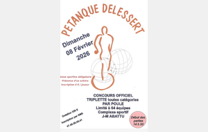 Pétanque DELESSERT dimanche 8 Février Triplettes. Début des parties 14h